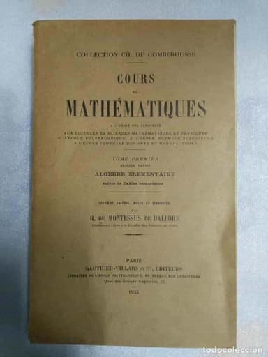 COURS DE MATHEMATIQUES CHARLES DE COMBEROUSSE ALGEBRE ELEMENTAIRE . 1933 MATEMATICAS