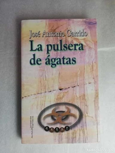 LA PULSERA DE AGATAS - JOSE ANTONIO GARRIDO