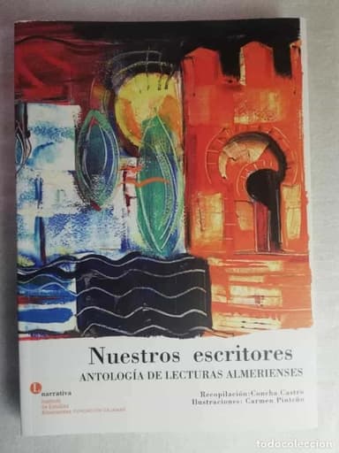 NUESTROS ESCRITORES ANTOLOGÍA DE LECTURAS ALMERIENSES ALMERÍA