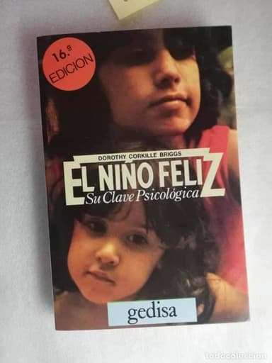 EL NIÑO FELIZ, SU CLAVE PSICOLÓGICA - EDICIÓN 16ª/ DOROTHY CORKILLE - GEDISA