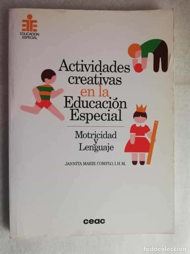 ACTIVIDADES CREATIVAS EN LA EDUCACIÓN ESPECIAL - JANNITA MARIE/ CEAC