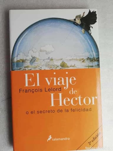 EL VIAJE DE HECTOR - FRANÇOIS LELORD, 2ª EDICIÓN/ ED. SALAMANDRA