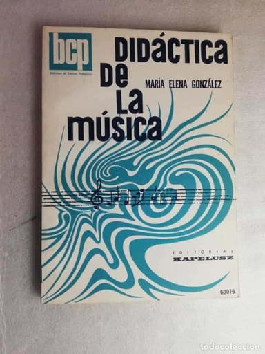 DIDÁCTICA DE LA MÚSICA - MARÍA ELENA GONZÁLEZ/ED. KAPELUSZ