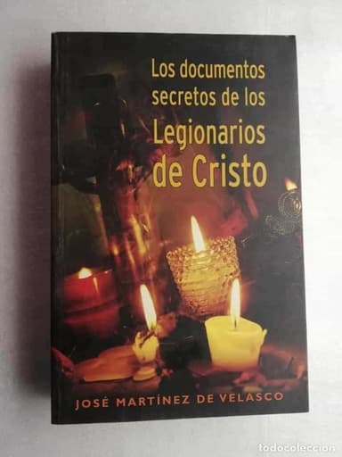 LOS DOCUMENTOS SECRETOS DE LOS LEGIONARIOS DE CRISTO.
