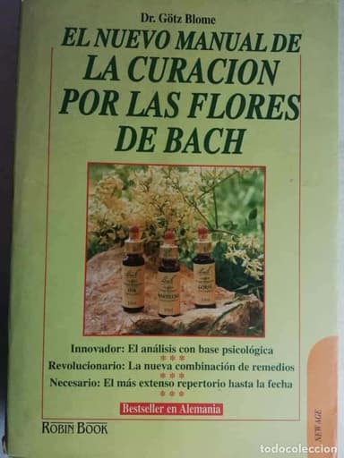 EL NUEVO MANUAL DE LA CURACIÓN POR LAS FLORES DE BACH - DR. GÖTZ BLOME