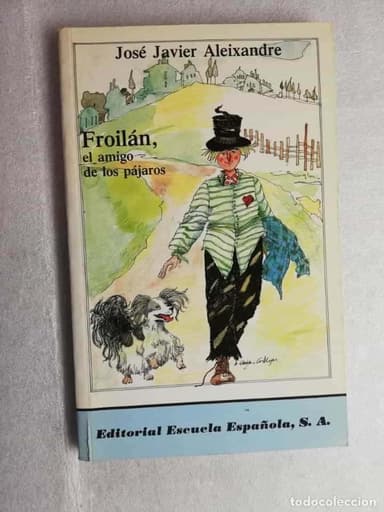 FROILÁN, EL AMIGO DE LOS PATOS - JOSÉ JAVIER ALEIXANDRE/ED. ESCUELA ESPAÑOLA