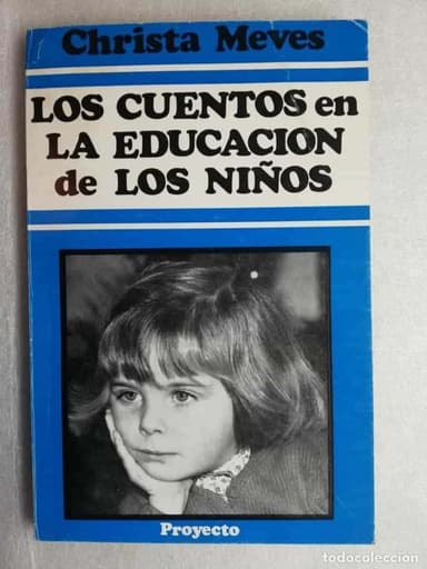 LOS CUENTOS EN LA EDUCACIÓN DE LOS NIÑOS - CHRISTA MEVES/PROYECTO