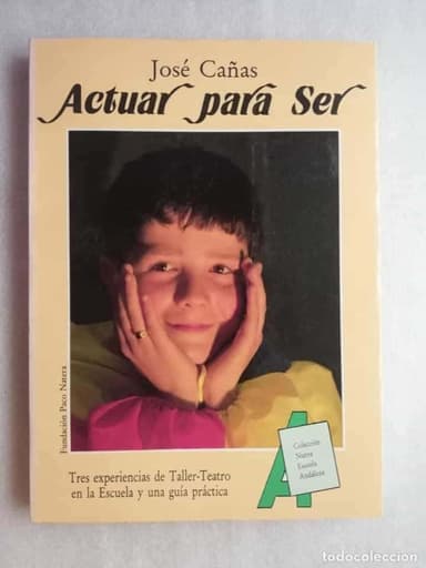 ACTUAR PARA SER (TALLER-TEATRO) - JOSÉ CAÑAS