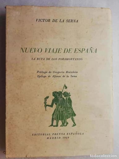 NUEVO VIAJE DE ESPAÑA. LA RUTA DE LOS FORAMONTANOS. DE LA SERNA, VICTOR. ED. PRENSA ESPAÑOLA