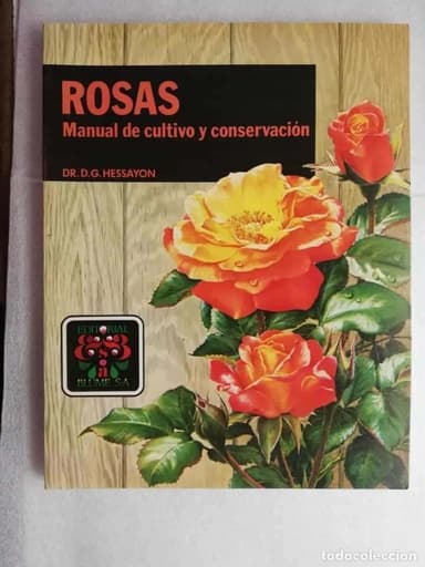 ROSAS : MANUAL DE CULTIVO Y CONSERVACIÓN (BLUME)
