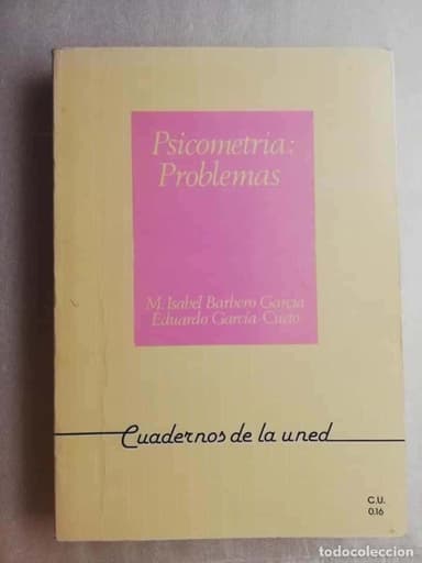 PSICOMETRIA: PROBLEMAS - CUADERNOS DE LA UNED/ EDUARDO GARCÍA