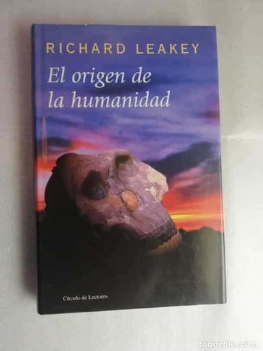 EL ORIGEN DE LA HUMANIDAD DE RICHARD LEAKEY