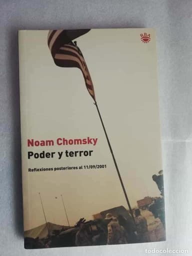 NOAM CHOMSKY. PODER Y TERROR. REFLEXIONES POSTERIORES AL 11/09/2001.