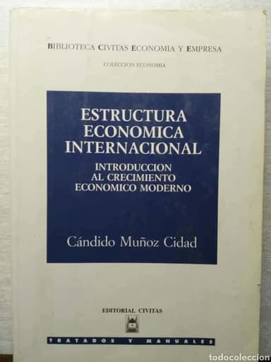 ESTRUCTURA ECONÓMICA INTERNACIONAL .CANDIDO M. CIDAD ED CIVITAS
