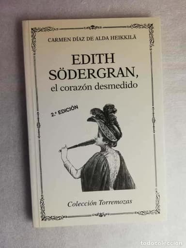 EDITH SÖDERGRAN, EL CORAZÓN DESMEDIDO. C. DÍAZ DE ALDA HAIKKILÄ. TORREMOZAS