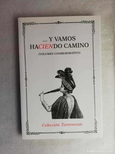 VAMOS HACIENDO CAMINO (VOLUMEN CONMEMORATIVO) - TORREMOZAS 1993 - POESÍA FEMENINA - FACSÍMILES.
