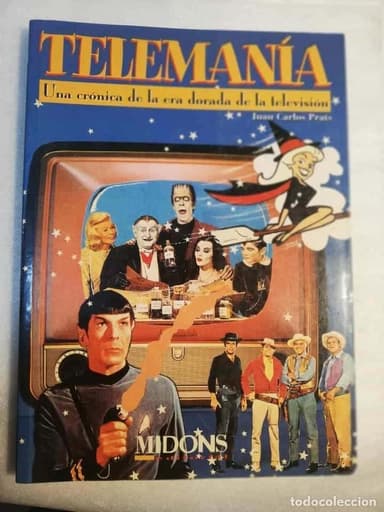 TELEMANIA: UNA CRONICA DE LA ERA DORADA DE LA TELEVISION. MIDONS. JUAN CARLOS PRATS