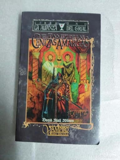 LA ALIANZA DEL GRIAL LIBRO 1:EL TAMIZ DE LAS CENIZAS AMARGAS/VAMPIRO EDAD OSCURA-FACTORIA DE IDEAS