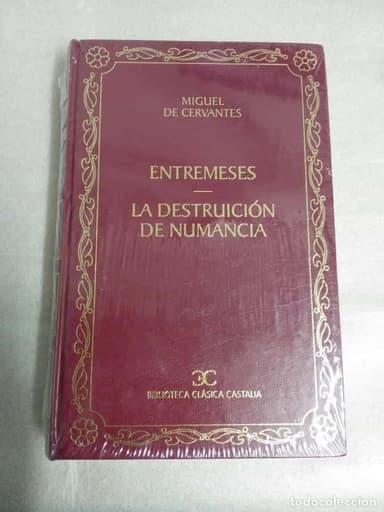 PRECINTADO MIGUEL DE CERVANTES, ENTREMESES-LA DESTRUICIÓN DE NUMANCIA. ED. CASTALIA