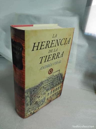LA HERENCIA DE LA TIERRA - ANDRES VIDAL