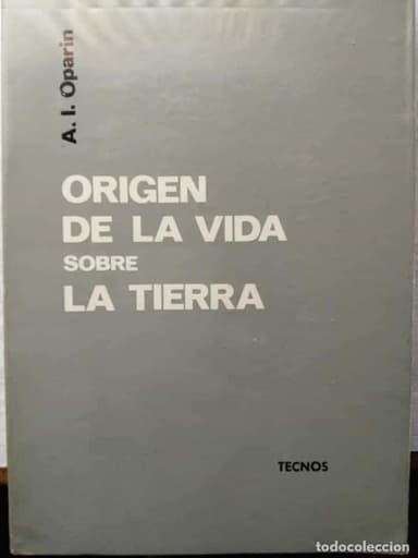 ORIGEN DE LA VIDA SOBRE LA TIERRA. A. I. OPARIN. TECNOS