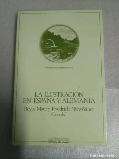 LA ILUSTRACION EN ESPAÑA Y ALEMANIA. REYES MATE. FRIEDRICH NIEWOHNER
