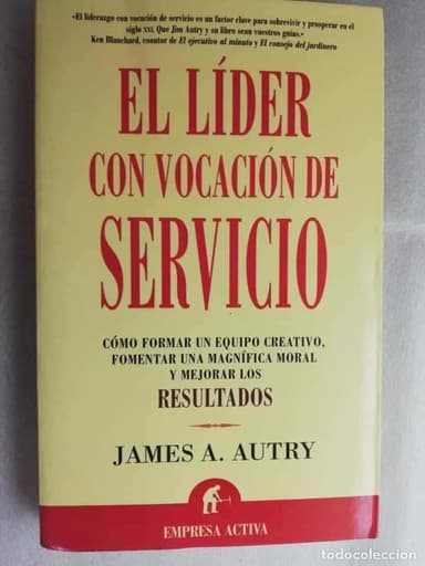 EL LÍDER CON VOCACIÓN DE SERVICIO - JAMES A. AUTRY