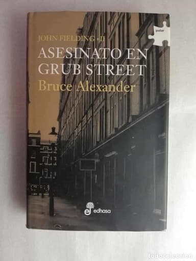ASESINATO EN GRUB STREET / JOHN FIELDING II - BRUCE ALEXANDER / EDHASA