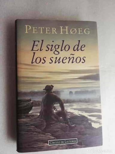 EL SIGLO DE LOS SUEÑOS - PETER HOEG/CÍRCULO DE LECTORES