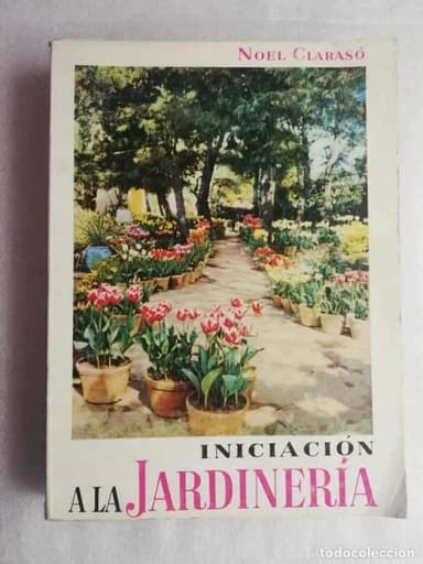 INICIACIÓN A LA JARDINERÍA - NOEL CLARASÓ
