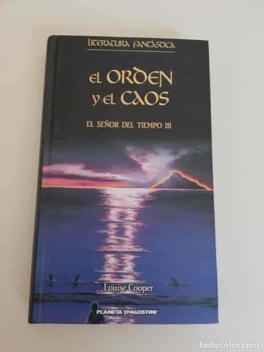 LOUISE COOPER. EL ORDEN Y EL CAOS. EL SEÑOR DEL TIEMPO LIBRO 3.