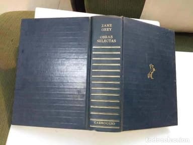 ZANE GREY - OBRAS SELECTAS - CARROGGIO
