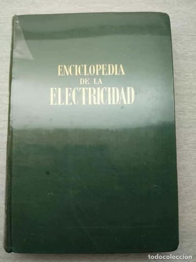 ENCICLOPEDIA DE LA ELECTRICIDAD - MANUEL VIDAL ESPAÑO - EDITORIAL DE GASSO - PRIMERA EDICION 1960