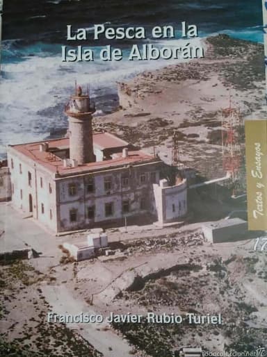 LA PESCA EN LA ISLA DE ALBORAN . ALMERÍA