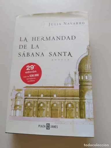 LA HERMANDAD DE LA SÁBANA SANTA. JULIA NAVARRO PLAZA Y JANÉS