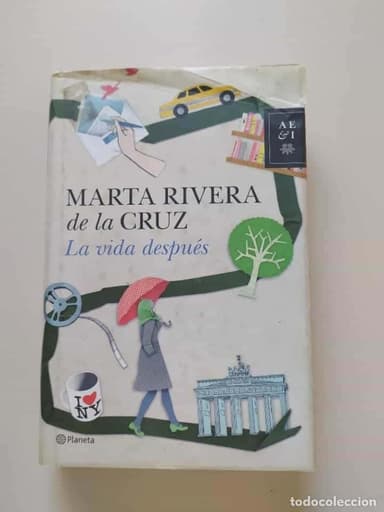MARTA RIVERA DE LA CRUZ - LA VIDA DESPUÉS/ED. PLANETA