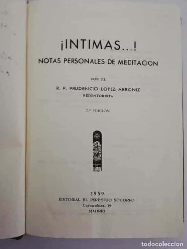 ¡INTIMAS…! NOTAS PERSONALES DE MEDITACIÓN. POR EL R. P. PRUDENCIO LÓPEZ ARRONIZ, 1959