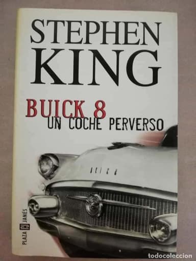 STEPHEN KING BUICK 8 UN COCHE PERVERSO PRIMERA EDICION PLAZA Y JANES 2002