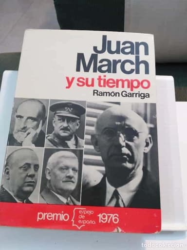 JUAN MARCH Y SU TIEMPO - RAMÓN GARRIGA