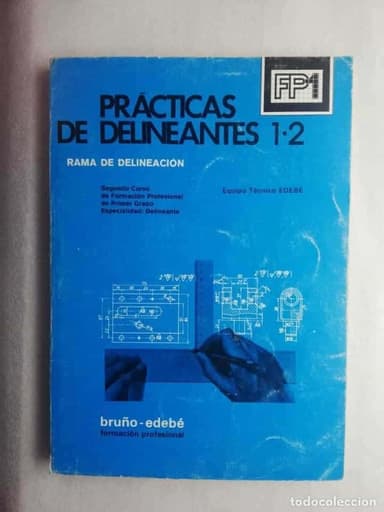 PRACTICAS DE DELINEANTES 1.2. RAMA DE DELINEACION. J. MATA, C. ALVAREZ Y T. VIDONDO