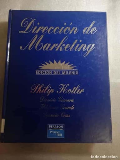 DIRECCIÓN DE MARKETING, EDICIÓN DEL MILENIO - PHILIP KOTLER - PRENTICE HALL