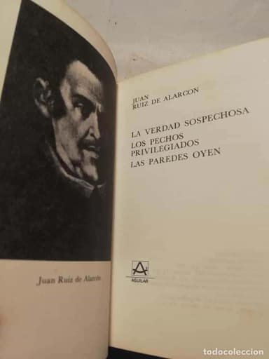 AGUILAR - LA VERDAD SOSPECHOSA / LOS PECGOS PRIVILEGIADOS / LAS PAREDES OYEN / J.RUIZ DE ALARCON