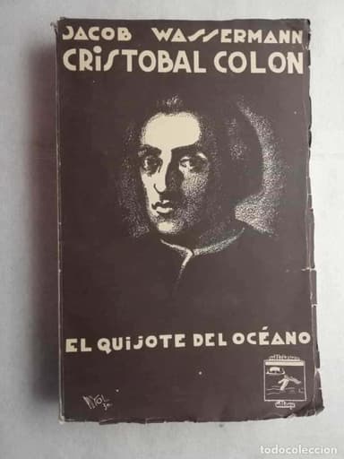 CRISTOBAL COLÓN. EL QUIJOTE DEL OCÉANO. JACOB WASSERMANN 1930