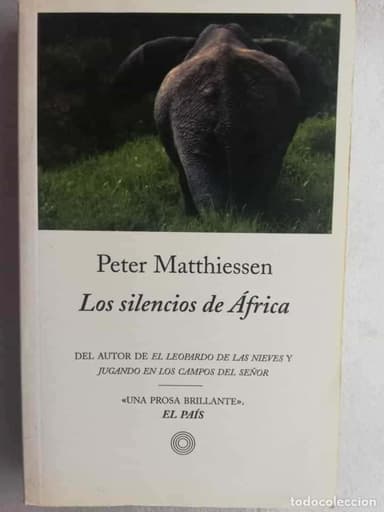 LOS SILENCIOS DE ÁFRICA. PETER MATTHIESSEN. EDICIONES PENÍNSULA.