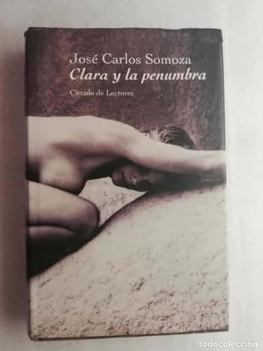 CLARA Y LA PENUMBRA. JOSÉ CARLOS SOMOZA