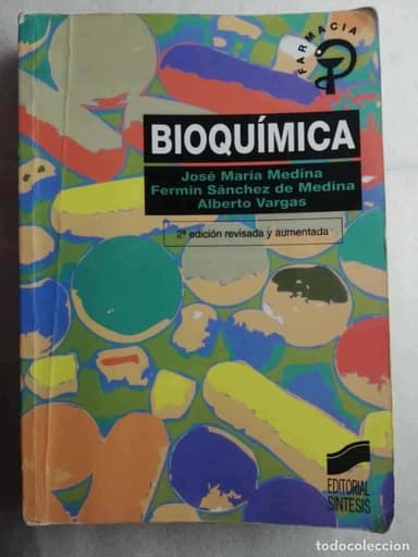 Bioquímica: 2 (Síntesis farmacia) Sanchez De Medina, F.
