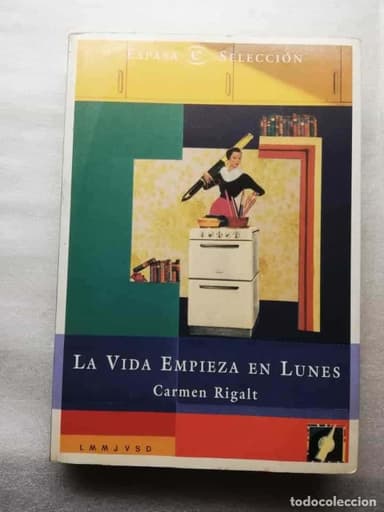CARMEN RIGALT: LA VIDA EMPIEZA EN LUNES