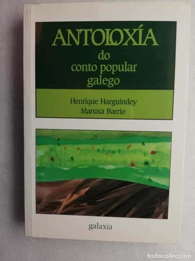 ANTOLOXÍA DO CONTO POPULAR GALEGO. HARGUINDEY, HENRIQUE; BARRIO