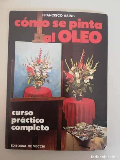 CÓMO SE PINTA AL ÓLEO - FRANCISCO ASINS