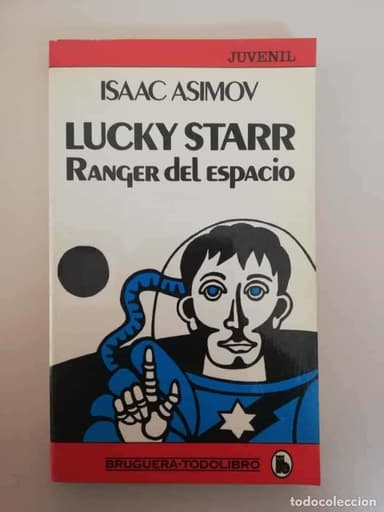 ISAAC ASIMOV. LUCKY STARR. RANGER DEL ESPACIO. BRUGUERA TODOLIBRO